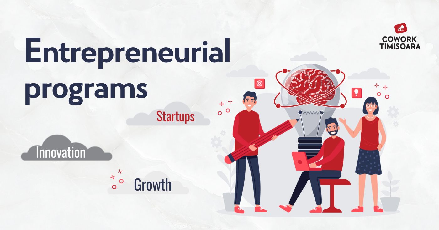 Entrepreneurial programs in Timisoara (and not only) — which one should I choose and how?